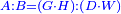 \scriptstyle{\color{blue}{A:B=\left(G\sdot H\right):\left(D\sdot W\right)}}