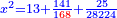 \scriptstyle{\color{blue}{x^2=13+\frac{141}{1{\color{red}{68}}}+\frac{25}{28224}}}