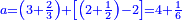 \scriptstyle{\color{blue}{a=\left(3+\frac{2}{3}\right)+\left[\left(2+\frac{1}{2}\right)-2\right]=4+\frac{1}{6}}}