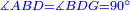 \scriptstyle{\color{blue}{\measuredangle ABD=\measuredangle BDG=90^\circ}}