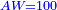 \scriptstyle{\color{blue}{AW=100}}