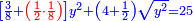 \scriptstyle{\color{blue}{\left[\frac{3}{8}+{\color{red}{\left(\frac{1}{2}\sdot\frac{1}{8}\right)}}\right]y^2+\left(4+\frac{1}{2}\right)\sqrt{y^2}=25}}