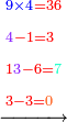 \scriptstyle\xrightarrow{{\color{red}{\begin{align}&\scriptstyle{\color{blue}{9\times4}}=36\\&\scriptstyle{\color{Purple}{4}}-1=3\\&\scriptstyle1{\color{Purple}{3}}-6={\color{Turquoise}{7}}\\&\scriptstyle3-3={\color{Orange}{0}}\\\end{align}}}}