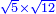 \scriptstyle{\color{blue}{\sqrt{5}\times\sqrt{12}}}