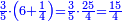 \scriptstyle{\color{blue}{\frac{3}{5}\sdot\left(6+\frac{1}{4}\right)=\frac{3}{5}\sdot\frac{25}{4}=\frac{15}{4}}}