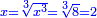 \scriptstyle{\color{blue}{x=\sqrt[3]{x^3}=\sqrt[3]{8}=2}}